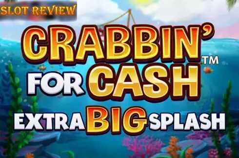 Crabbin For Cash Extra Big Splash